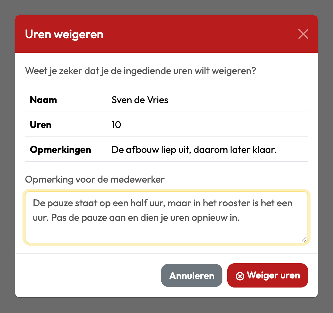 Het venster Uren weigeren in Backemp met het verplichte veld Opmerking voor de medewerker en de knop Weiger uren